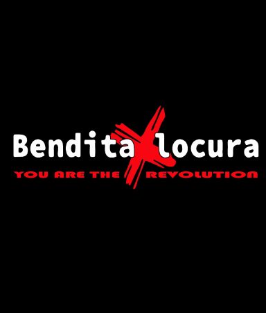 Texto en negro y rojo que dice "Bendita Locura - YOU ARE THE REVOLUTION".